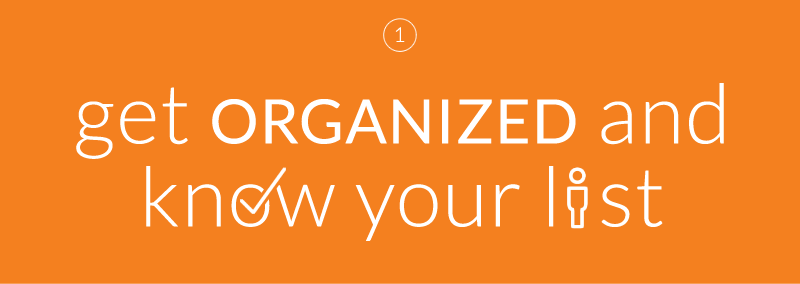 Get organized and know your list