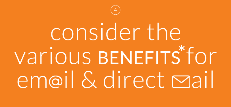 Consider the various benefits for email and direct mail