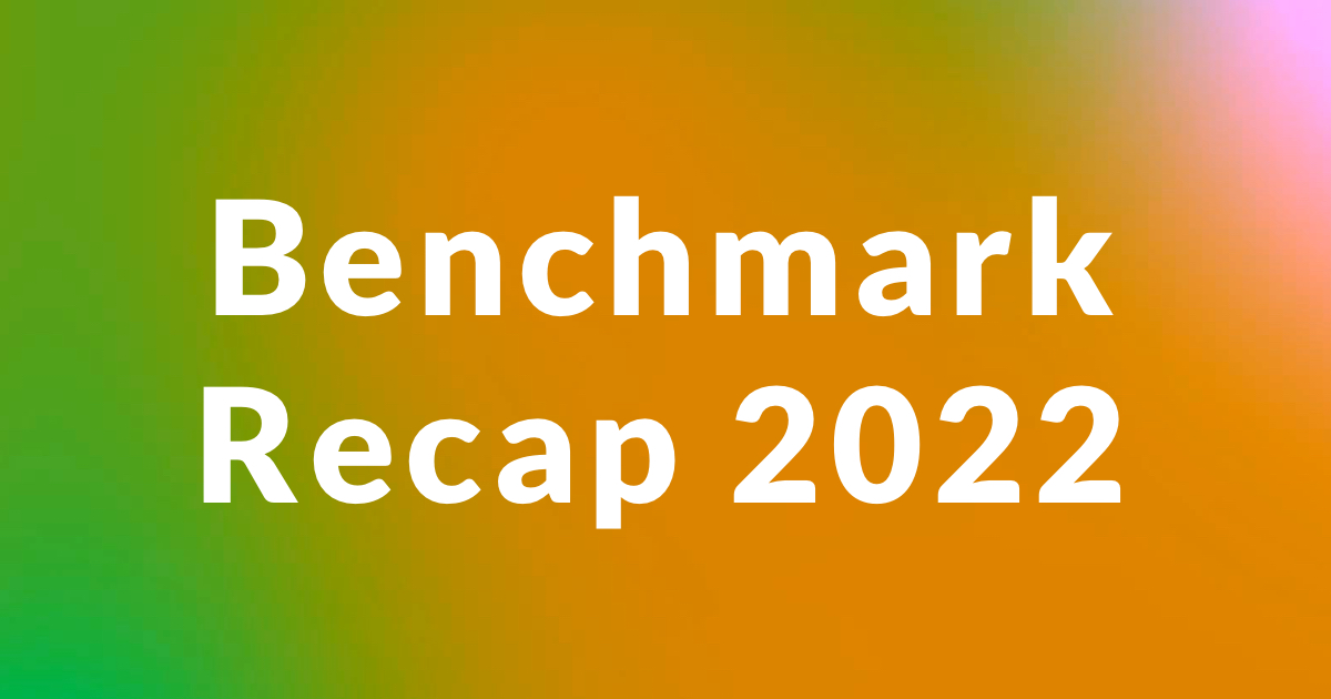 Benchmark Recap 2022